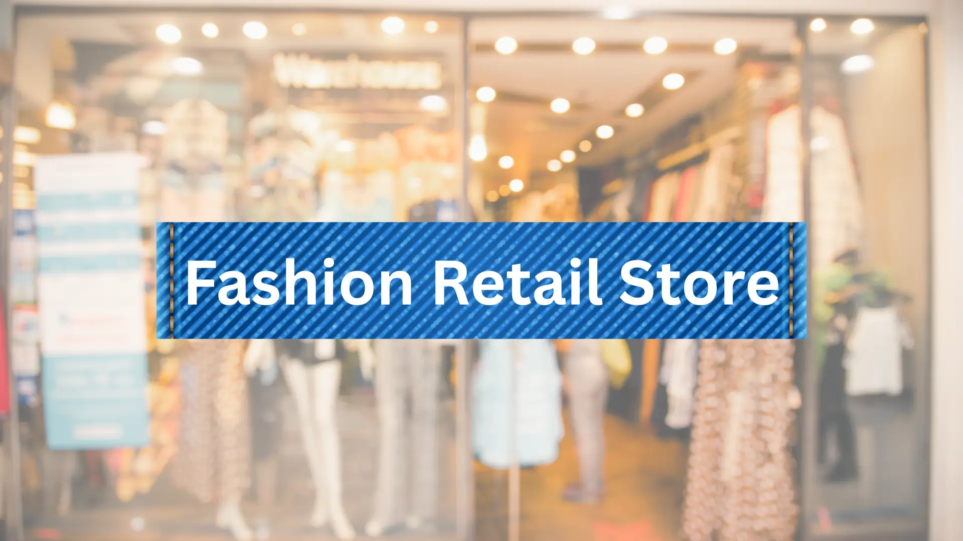 digital marketing case studies for the Fashion retail Store